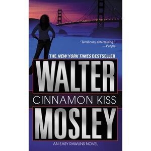 Cinnamon Kiss -- Walter Mosley